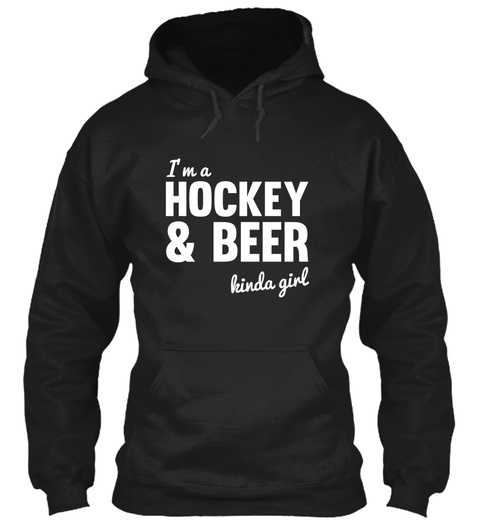 I'm A Hockey & Beer Kinda Girl Black T-Shirt Front