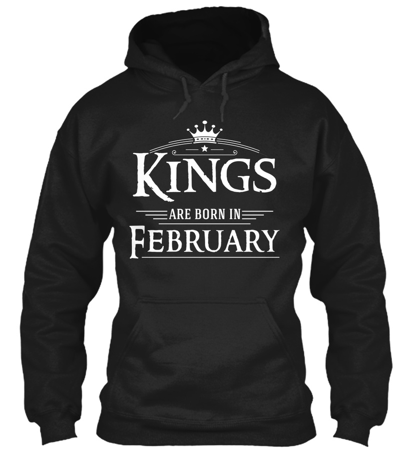 KINGS ARE BORN IN FEBRUARY Unisex Tshirt