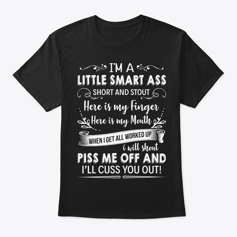 I Am A Little Funny T Shirt Hilarious Black T-Shirt Front