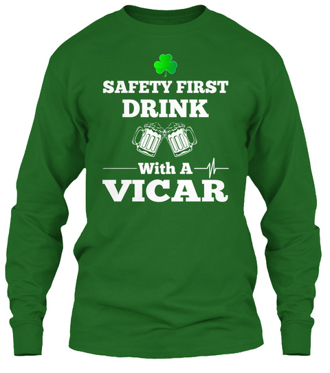 Safety First Drink With A Vicar Irish Green T-Shirt Front