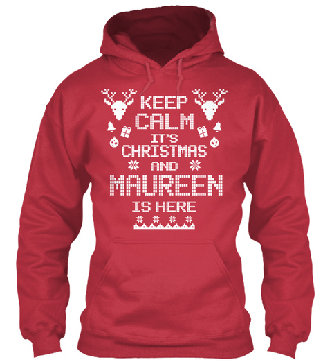 Keep Calm It's Christmas And Maureen Is Here Cardinal Red T-Shirt Front