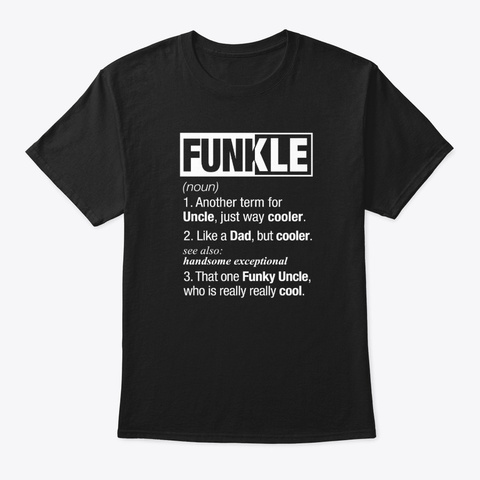 Funkle Like A Dad Only Cooler Definition Black T-Shirt Front
