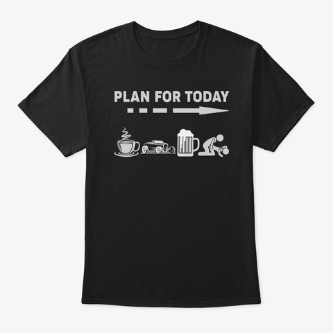 Plan For Today Black T-Shirt Front