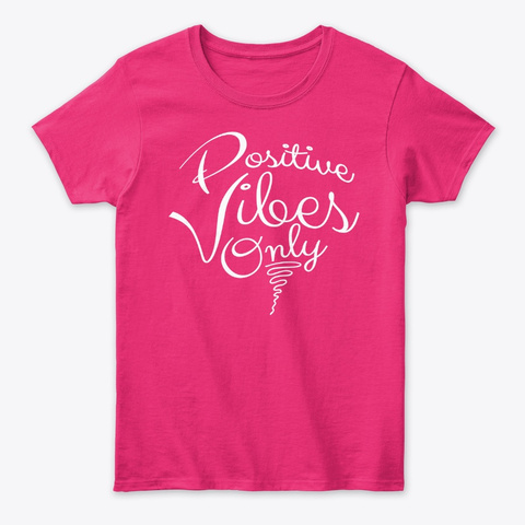 Positive Vibes Only Heliconia Camiseta Front