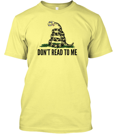Don't Read To Me Lemon Yellow  T-Shirt Front