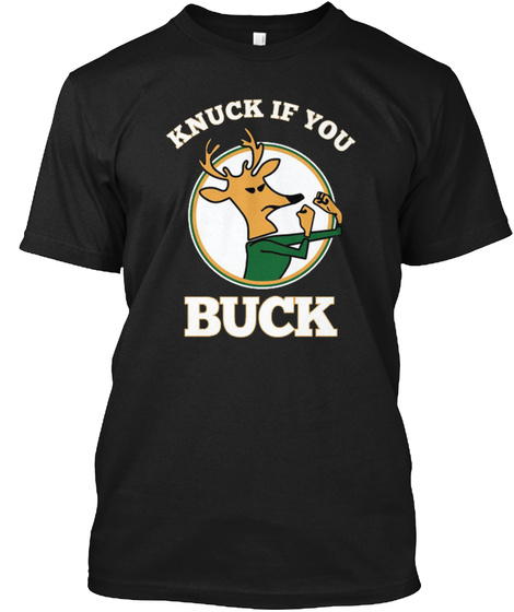 Knuck If You Buck Shirt Y00