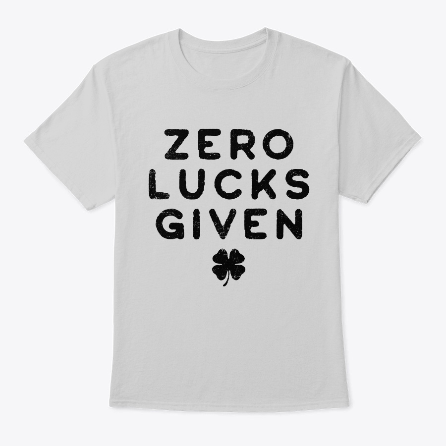 Zero Lucks Given St Patrickss Day Unisex Tshirt