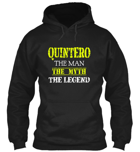Quintero The Man The Myth The Legend Black T-Shirt Front