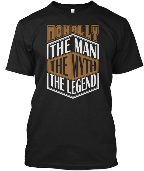 Mcnally The Man The Legend Thing T Shirts Black T-Shirt Front