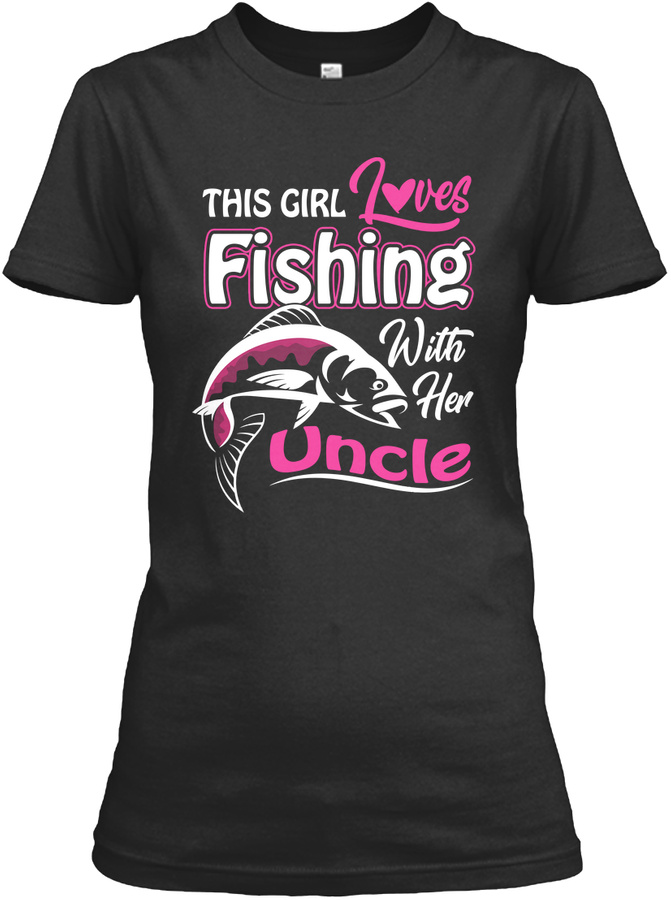 Girl Loves Fishing And Her Uncle Tee Unisex Tshirt