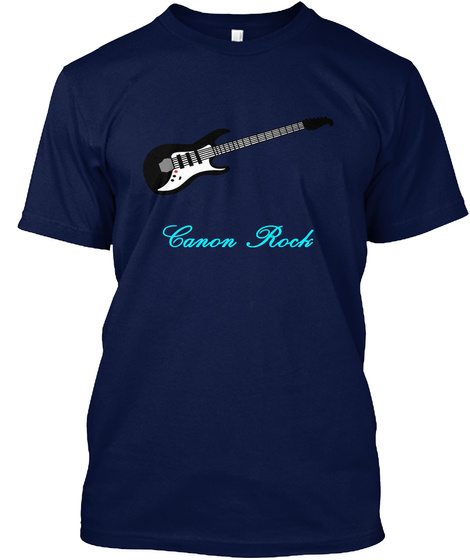 Canon Rock Is A Classical Navy T-Shirt Front