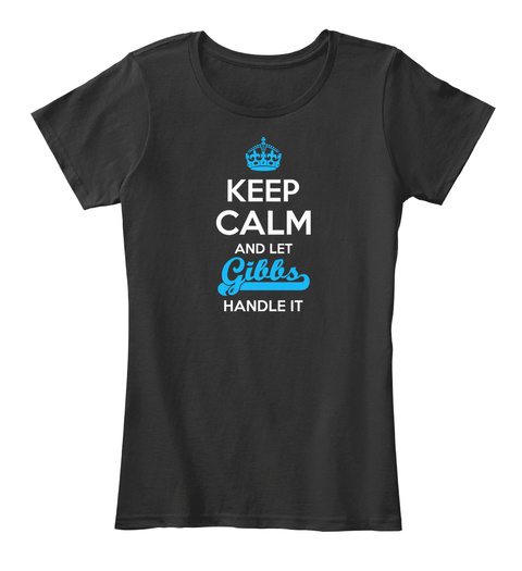 Gibbs Keep Calm! Black T-Shirt Front
