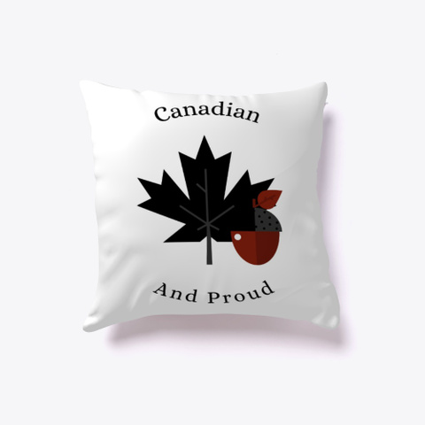 "Canadian And Proud" White T-Shirt Front