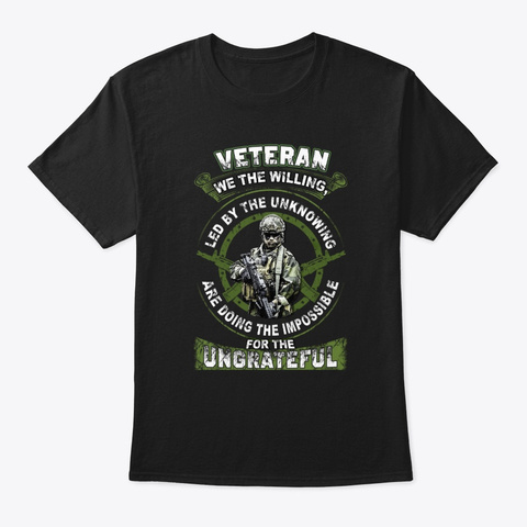 Veteran Doing For Ungrateful Vets Rememb Black T-Shirt Front
