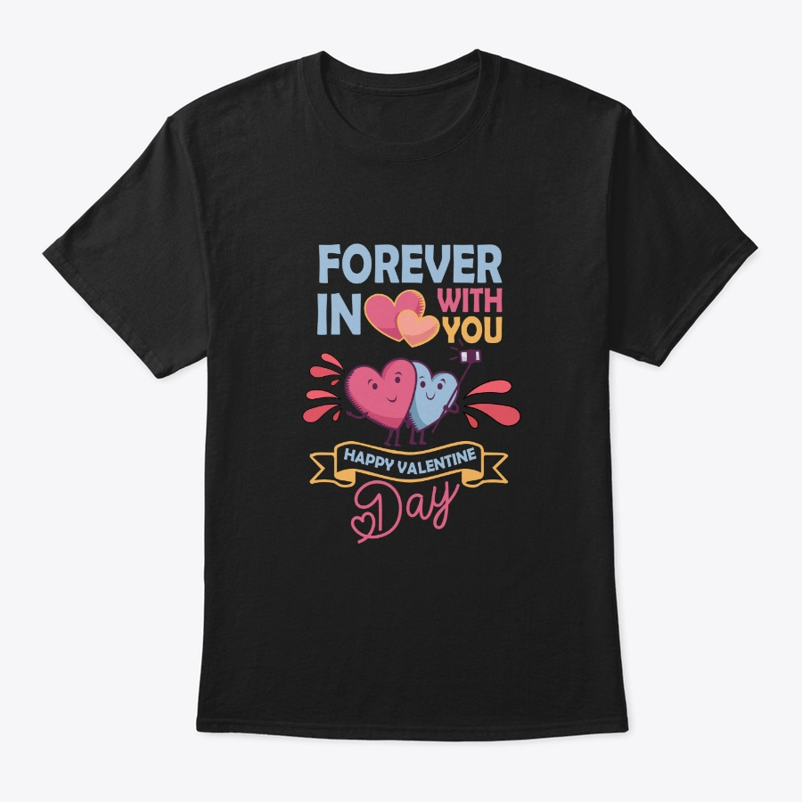 Gift for Valentines Day - Forever in lov Unisex Tshirt