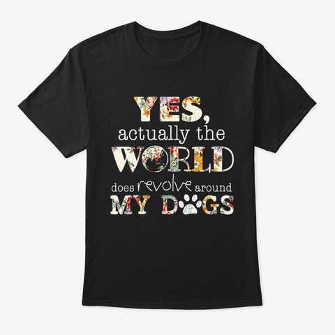 Revolve Around My Dog Black T-Shirt Front