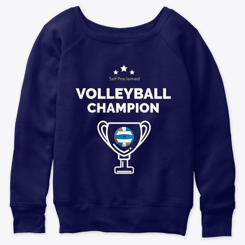 Self Proclaimed Volleyball Champion Navy  T-Shirt Front
