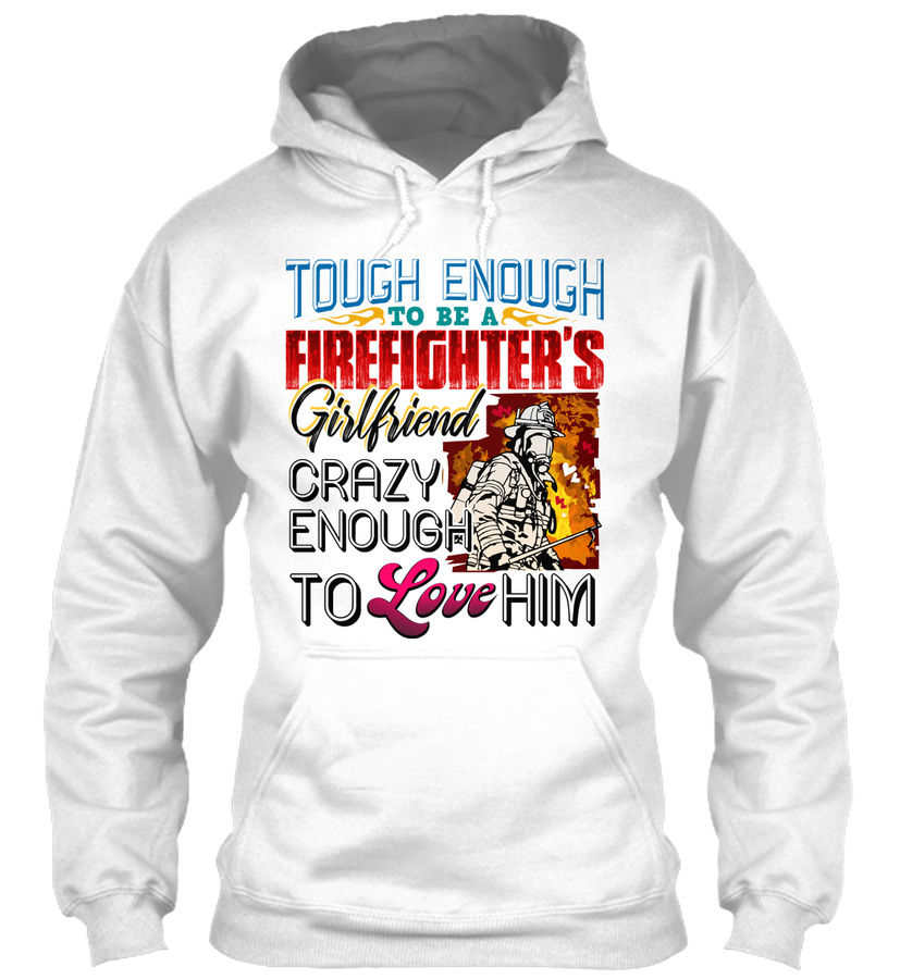 THIS FIREFIGHTERS GIRLFRIEND IS TOUGH Unisex Tshirt