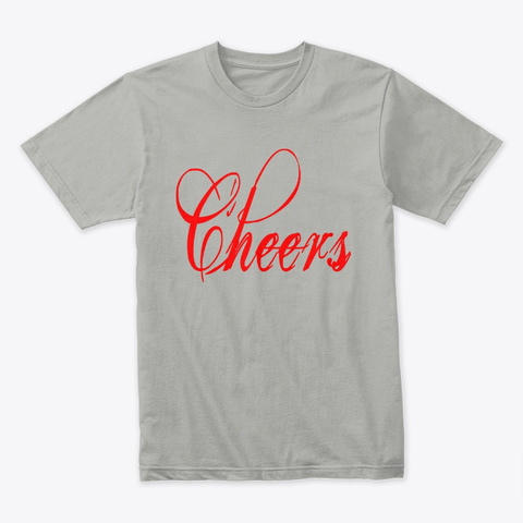 Cheers! Light Grey T-Shirt Front