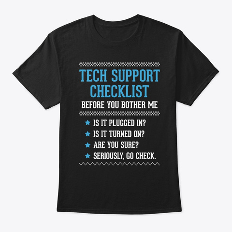 Funny Tech Support Checklist Sysadmin Black T-Shirt Front