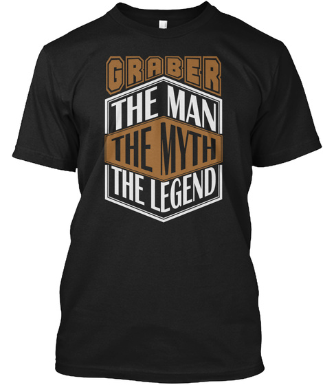Graber The Man The Legend Thing T Shirts Black T-Shirt Front