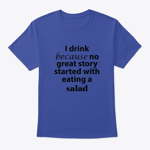 Why I drink Unisex Tshirt