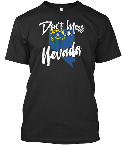 Don't Mess With Nevada Black T-Shirt Front