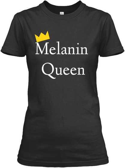 Melanin 
Queen Black T-Shirt Front