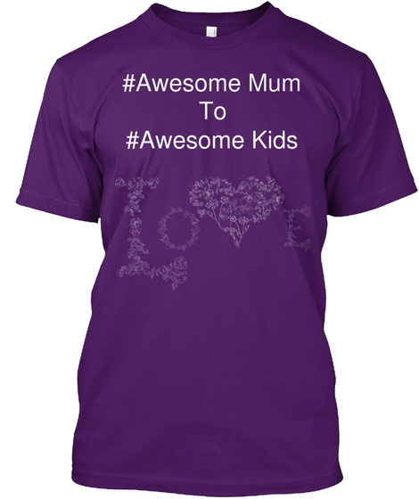 #Awesome Mum To #Awesome Kids Love Purple T-Shirt Front