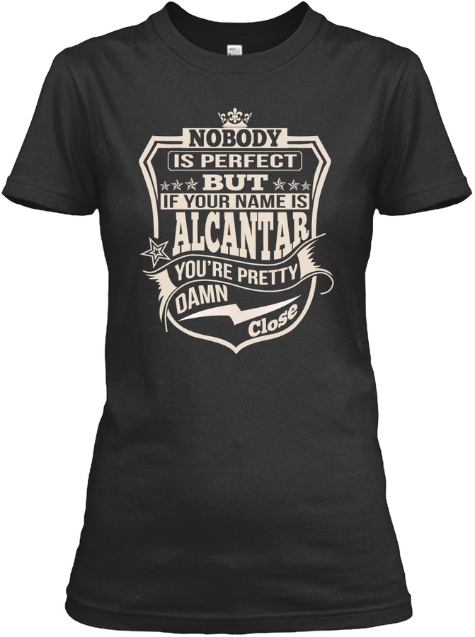 Nobody Perfect Alcantar Thing Shirts