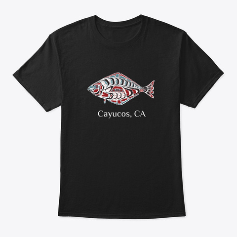 Cayucos Ca  Halibut Fish Pnw Black T-Shirt Front