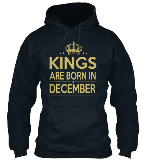 Kings Are Born In December French Navy T-Shirt Front