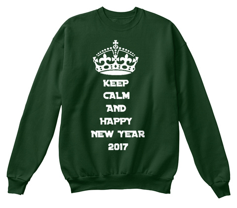 Keep Calm And Happy New Year 2017 Deep Forest  T-Shirt Front