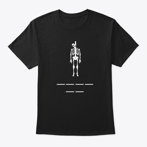 Hangman Skeleton Funny Halloween T Black T-Shirt Front