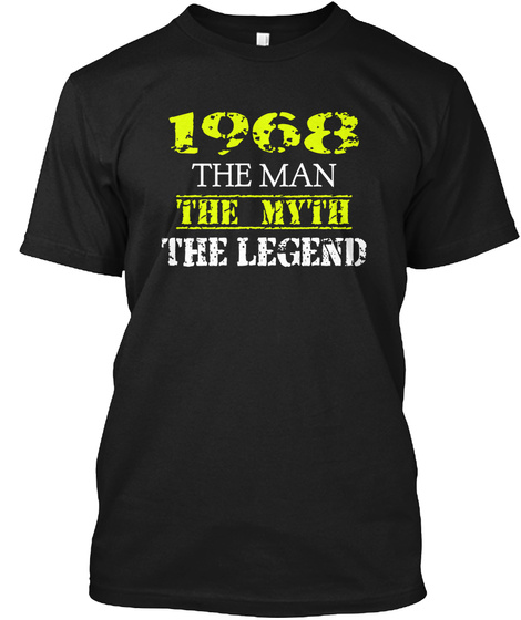 1968 The Man The Myth The Legend Black T-Shirt Front