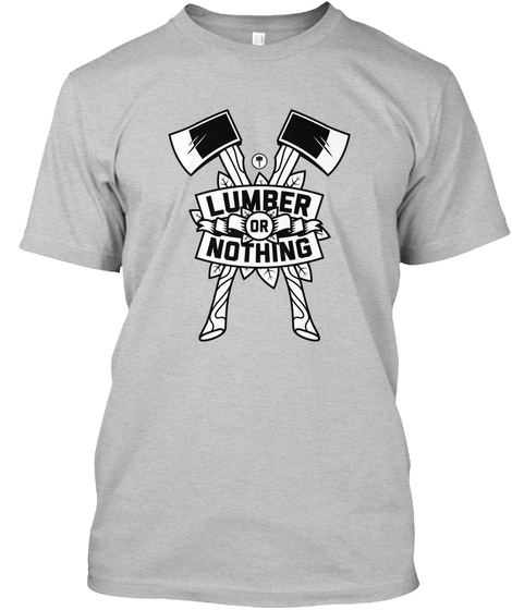 Lumbet Or Nothing Light Heather Grey  T-Shirt Front