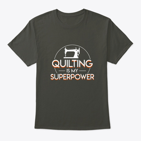 Quilting Lover Is My Superpower Design Smoke Gray T-Shirt Front