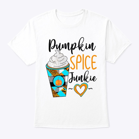 Pumpkin Spice Lover Thanksgiving Fall White T-Shirt Front