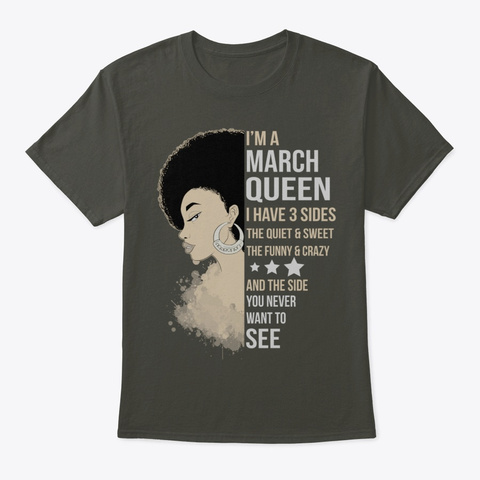 Cute Womans I'm March I Have 3 Sides Smoke Gray T-Shirt Front