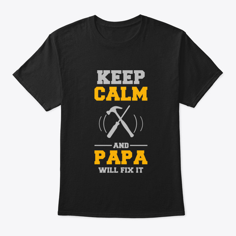 Papa Fix It Black T-Shirt Front