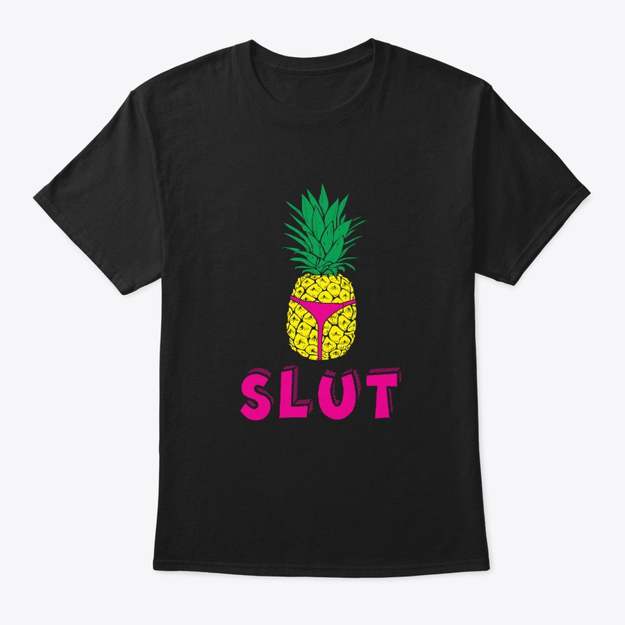 Funny Pineapple SLUT Shirt Unisex Tshirt
