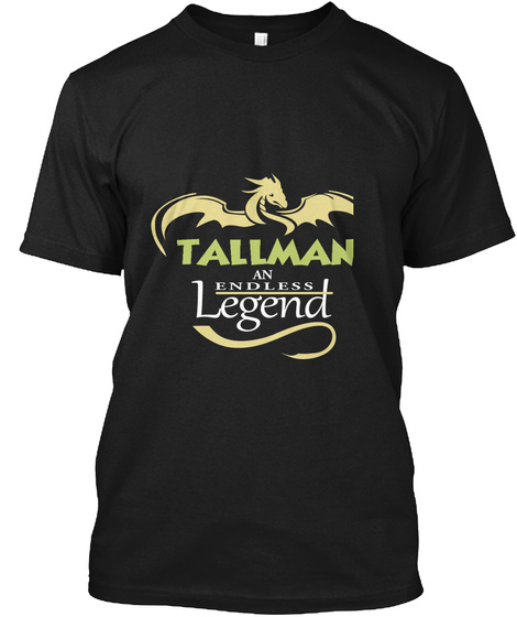 Tallman An Endless Legend Black T-Shirt Front