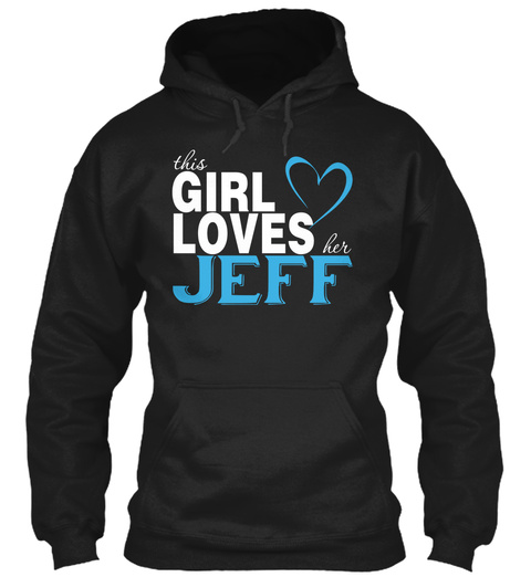 This Girl Loves Her Jeff. Customizable Name Black T-Shirt Front