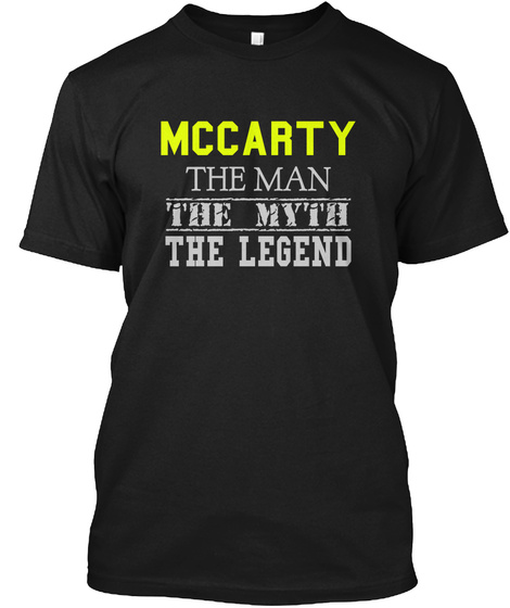 Mccarthy The Man The Myth The Legend Black T-Shirt Front