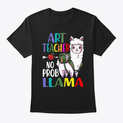 Art Teacher No Prob Llama Black T-Shirt Front