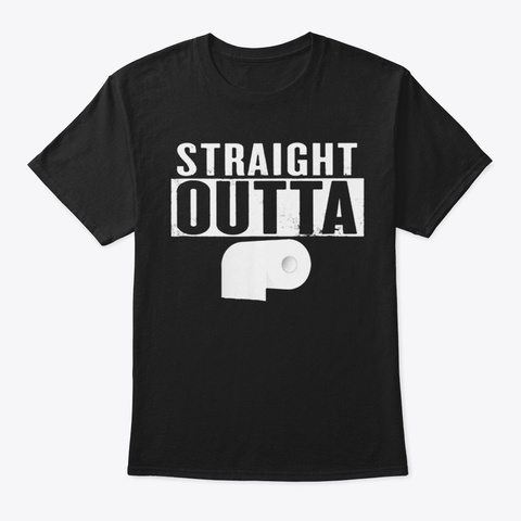 Straight Outta Toilet Paper Funny Black Camiseta Front