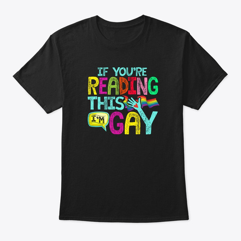 Gay Pride Month | If You're Reading Black T-Shirt Front