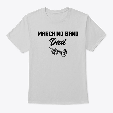 Marching Band Dad (Trumpet) Light Steel T-Shirt Front