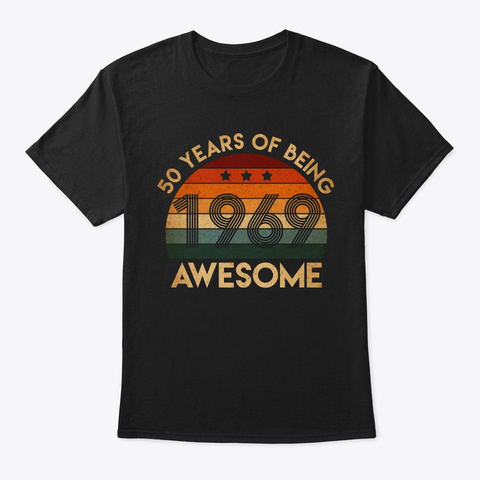 50 Years Of Being Awesome 1969 Retro Black T-Shirt Front