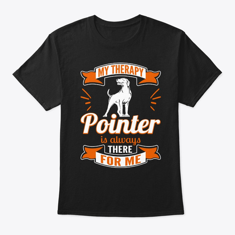My Therapy Pointer For Me Black T-Shirt Front